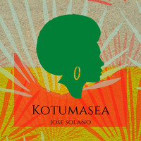 Jose Solano - Kotumasea EP