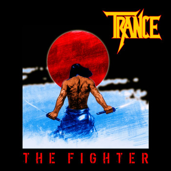 Trance - The Fighter