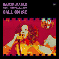 Samir Maslo - Call On Me