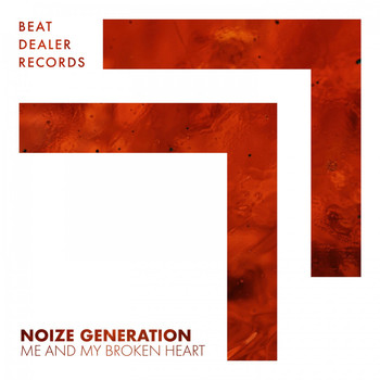 Noize Generation - Me and My Broken Heart