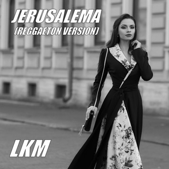LKM - Jerusalema (Reggaeton Version)