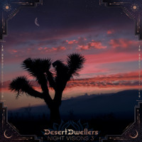 Desert Dwellers - Night Visions 3 Desert Dwellers Remixes