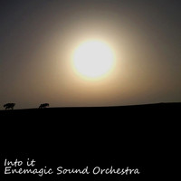 Enemagic Sound Orchestra - Into It