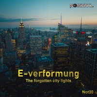 E - Verformung - The Forgotten City Lights