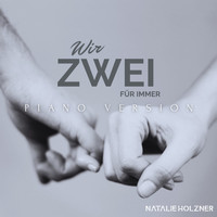 Natalie Holzner - Wir zwei für immer (Piano Version)