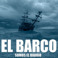 Somos del Barrio - El Barco