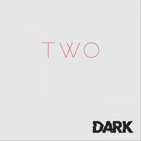 Dark - Two