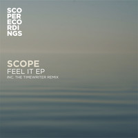 Scope - Feel It EP