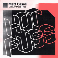 Matt Caseli - Set My Mind Free