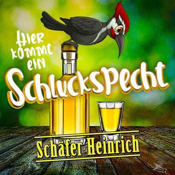 Schäfer Heinrich - Hier kommt ein Schluckspecht