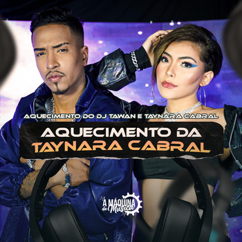 Aquecimento do DJ Tawan, Taynara Cabral - Aquecimento da Taynara Cabral