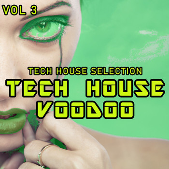 Various Artists - Tech House Voodoo, Vol. 3 (Tech House Selection)