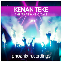 Kenan Teke - The Time Has Come