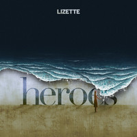 Lizette - Heroes