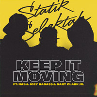 Statik Selektah - Keep It Moving (Explicit)