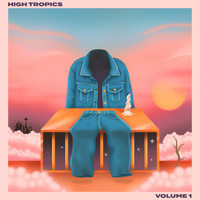 High Tropics - Double Denim Demos, Vol. 1 (Explicit)