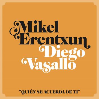 Mikel Erentxun - Quién se acuerda de ti (feat. Diego Vasallo)