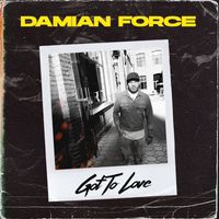 Damian Force - Got to Love