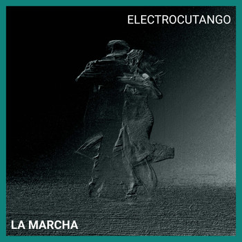 Electrocutango - La Marcha