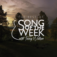 Tommy Walker - The Best of Song of the Week