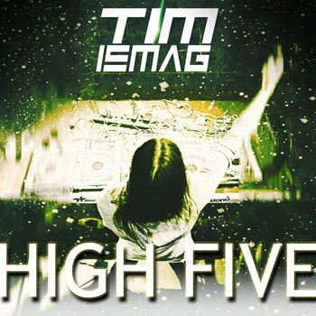Tim Ismag - High Five