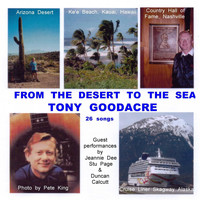 Tony Goodacre - From the Desert to the Sea