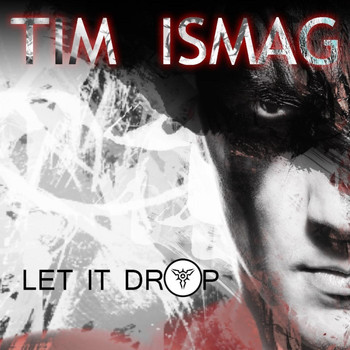Tim Ismag - Let It Drop (Explicit)