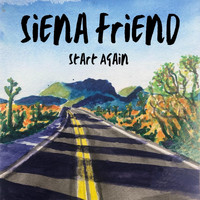 Siena Friend - Start Again