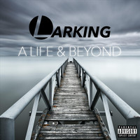 Larking - A Life & Beyond (Explicit)