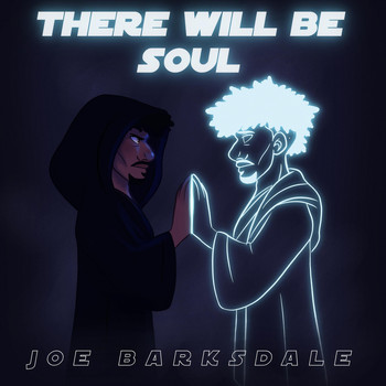 Joe Barksdale - There Will Be Soul