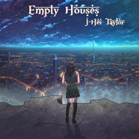 J-Hei Taylor - Empty Houses