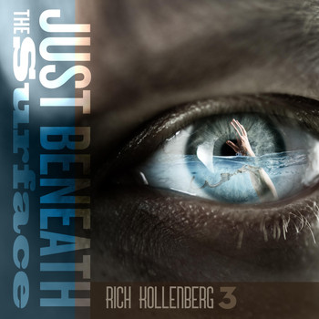 Rich Kollenberg - Just Beneath the Surface