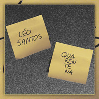 Léo Santos - Quarentena