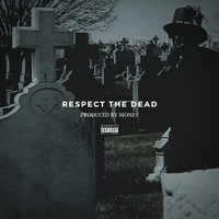 Stalin the Innercity Rebel - Respect the Dead (Explicit)