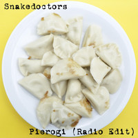 Snakedoctors - Pierogi (Radio Edit)