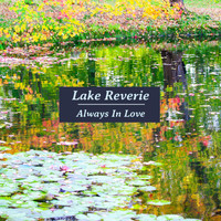Always in Love - Lake Reverie