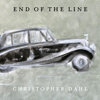 Christopher Dahl - End of the Line