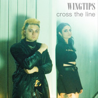 Wingtips - Cross the Line