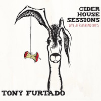 Tony Furtado - Cider House Sessions (Live at Reverend Nat's)