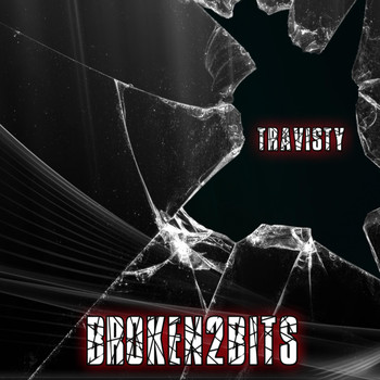 Travisty - Broken 2 Bits (Explicit)