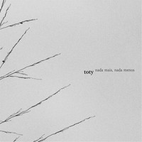 Toty - Nada Mais, Nada Menos