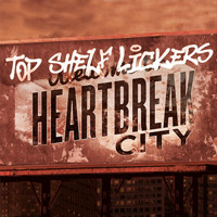 Top Shelf Lickers - Heartbreak City-EP