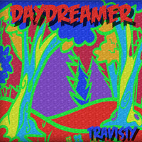 Travisty - Daydreamer (Explicit)