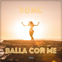 Dome - Balla con me