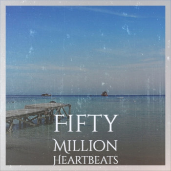 Various Artist - Fifty Million Heartbeats