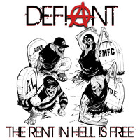 Defiant - The Rent in Hell is Free (Explicit)