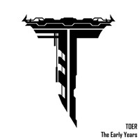 Toer - The Early Years