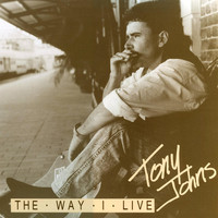 Tony Johns - The Way I Live (Explicit)