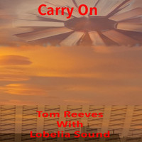 Tom Reeves - Carry On (feat. Lobelia Sound)