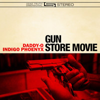 Daddy-O - Gun Store Movie (feat. Indigo Phoenyx) (Explicit)
